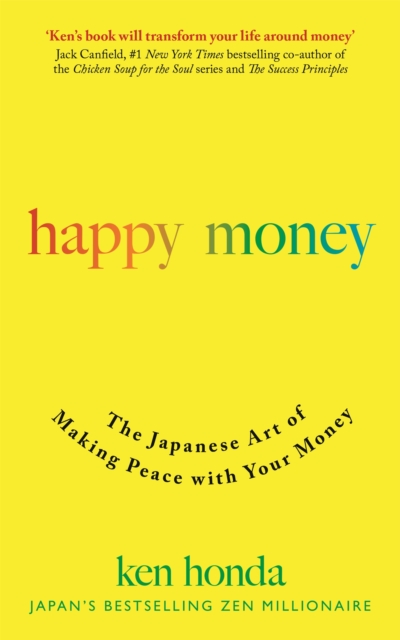 Happy Money : The Japanese Art of Making Peace with Your Money, Paperback / softback Book