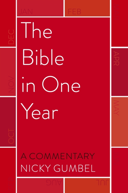 The Bible in One Year   a Commentary by Nicky Gumbel, EPUB eBook