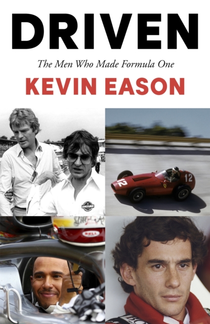 Driven : The Men Who Made Formula One, Paperback / softback Book