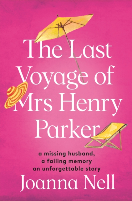 The Last Voyage of Mrs Henry Parker : A heartwarming and uplifting love story you will never forget, Paperback / softback Book