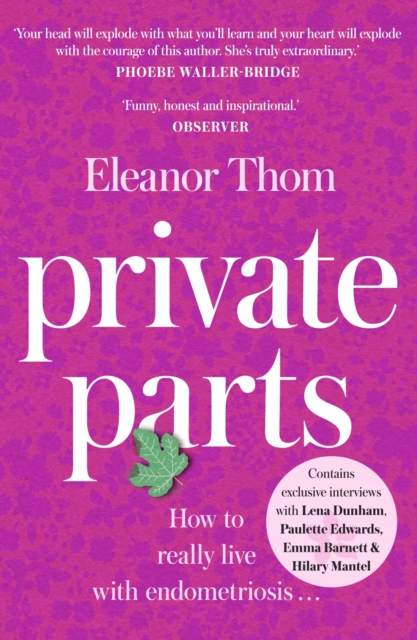 Private Parts : Living well with bad periods and endometriosis, EPUB eBook
