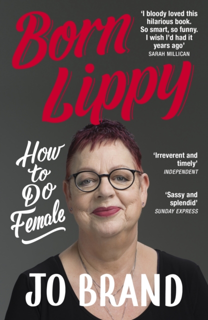 Born Lippy : How to Do Female, EPUB eBook