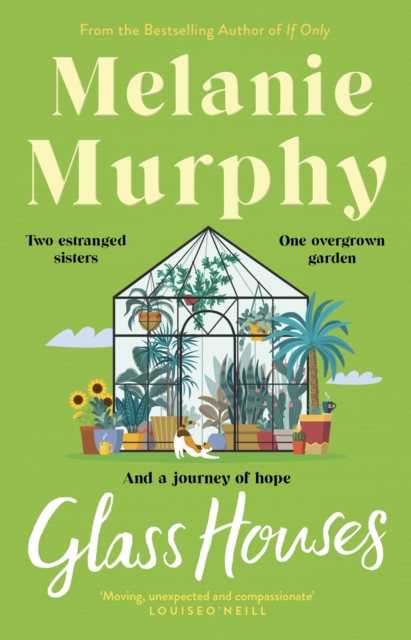 Glass Houses : Two estranged sisters, one overgrown garden and a journey of hope, Paperback / softback Book