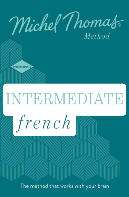 Intermediate French New Edition (Learn French with the Michel Thomas Method) : Intermediate French Audio Course, CD-Audio Book
