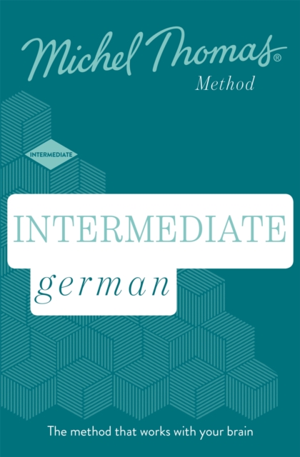 Intermediate German New Edition (Learn German with the Michel Thomas Method) : Intermediate German Audio Course, CD-Audio Book