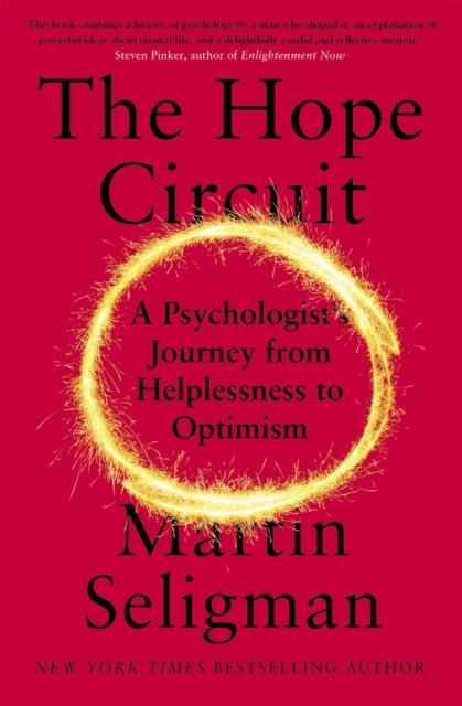 The Hope Circuit : A Psychologist's Journey from Helplessness to Optimism, Paperback / softback Book