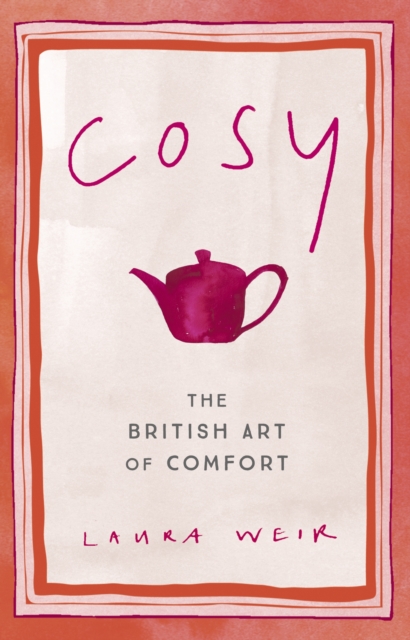 Cosy : The British Art of Comfort, EPUB eBook