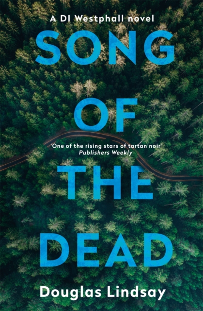 Song of the Dead : An eerie Scottish murder mystery (DI Westphall 1), Paperback / softback Book