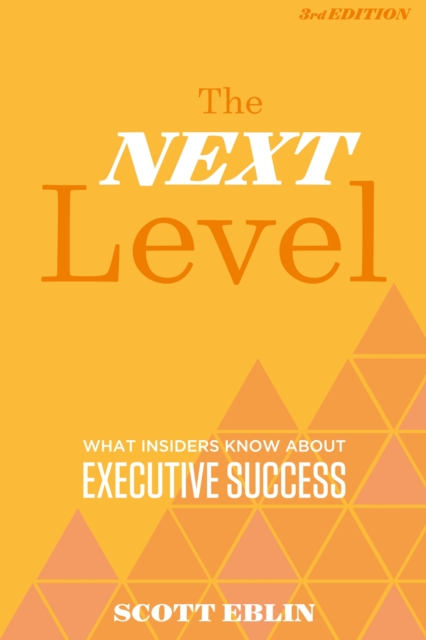 The Next Level : What Insiders Know About Executive Success, EPUB eBook