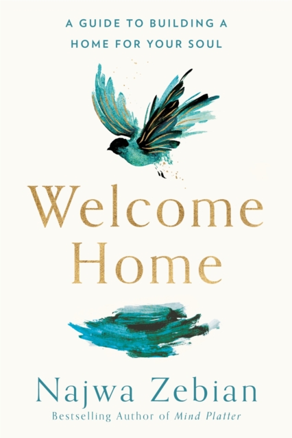 Welcome Home : A Guide to Building a Home For Your Soul, Paperback / softback Book