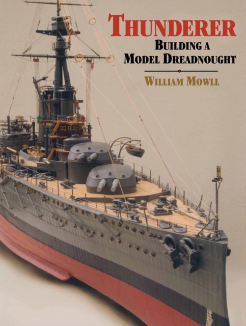 Thunderer : Building a Model Dreadnought, PDF eBook