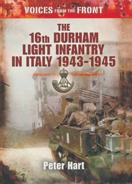 The 16th Durham Light Infantry in Italy, 1943-1945, EPUB eBook