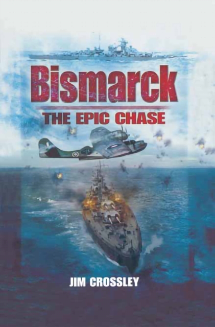 Bismarck : The Epic Chase, EPUB eBook