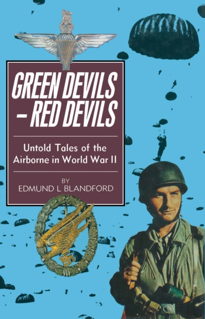 Green Devils-Red Devils : Untold Tales of the Airborne in World War II, EPUB eBook