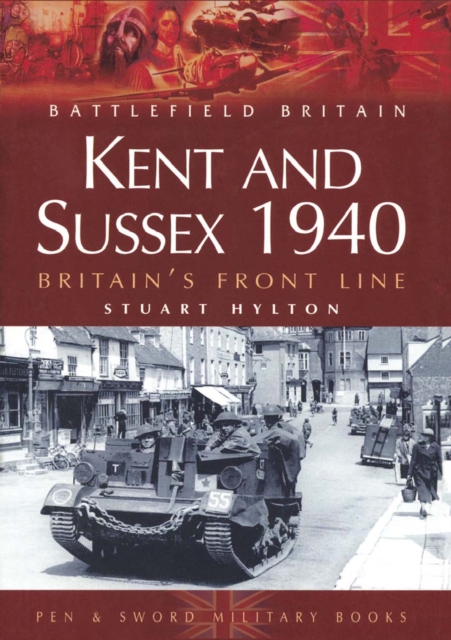 Kent and Sussex 1940 : Britain's Front Line, EPUB eBook