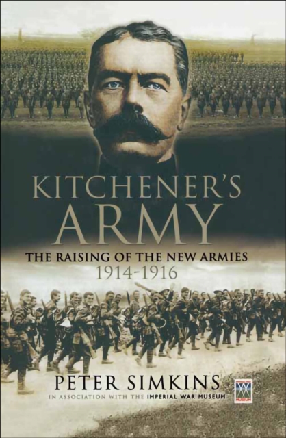 Kitcheners Army : The Raising of the New Armies, 1914-1916, EPUB eBook