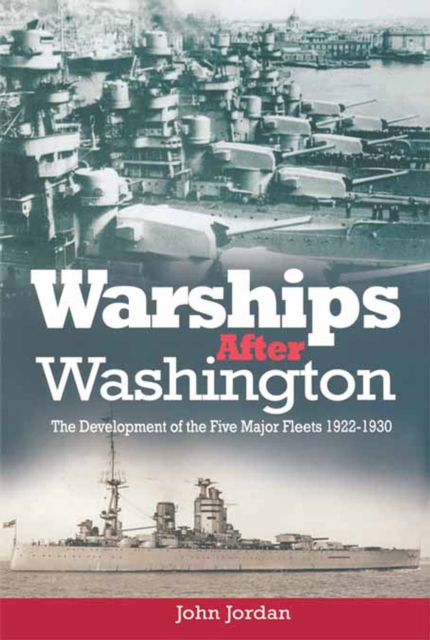 Warships after Washington : The Development of Five Major Fleers, 1922-1930, EPUB eBook