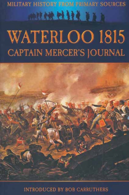 Waterloo 1815: Captain Mercers Journal, EPUB eBook