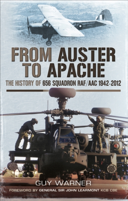 From Auster to Apache : The History of 656 Squadron RAF/ACC 1942-2012, EPUB eBook