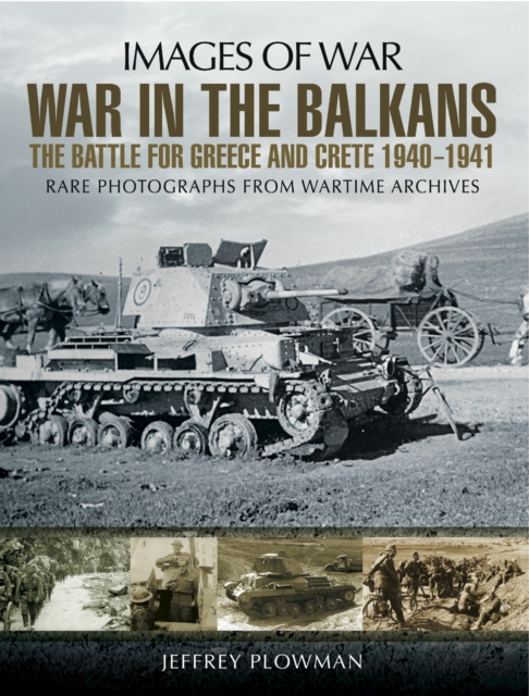 War in the Balkans : The Battle for Greece and Crete, 1940-1941, EPUB eBook