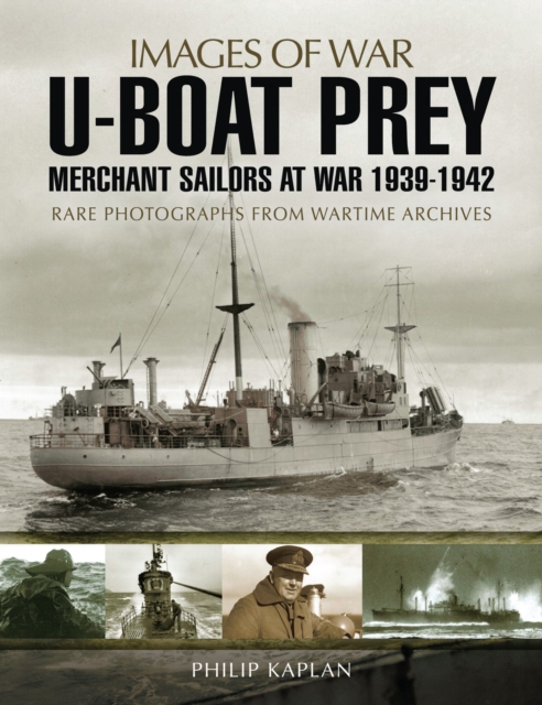U-boat Prey: Merchant Sailors at War, 1939-1942, EPUB eBook