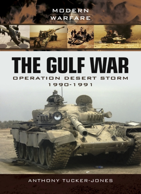 The Gulf War : Operation Desert Storm 1990-1991, PDF eBook