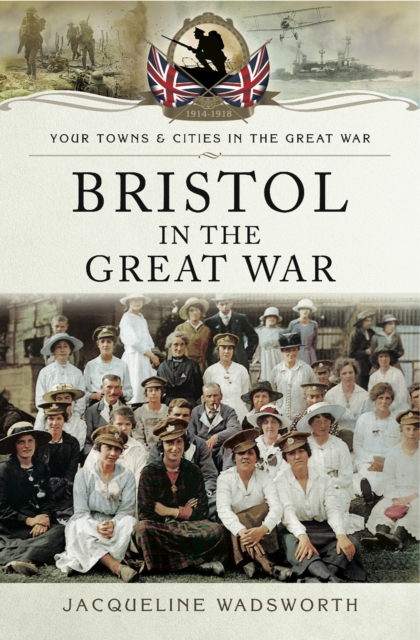 Bristol in the Great War, EPUB eBook