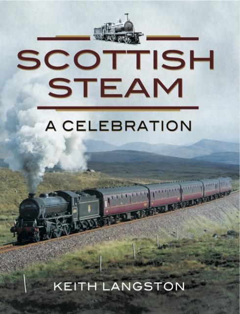 Scottish Steam : A Celebration, EPUB eBook