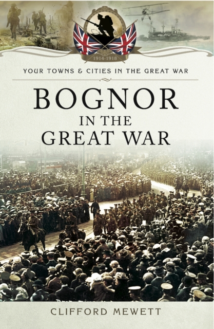 Bognor in the Great War, EPUB eBook