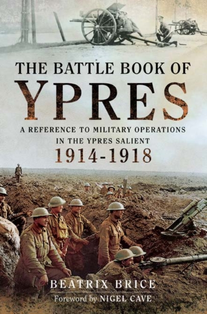 The Battle Book of Ypres : A Reference to Military Operations in the Ypres Salient 1914-1918, PDF eBook