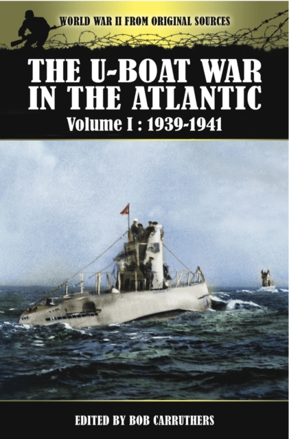 The U-Boat War in the Atlantic, 1939-1941, EPUB eBook