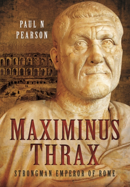 Maximinus Thrax, Hardback Book