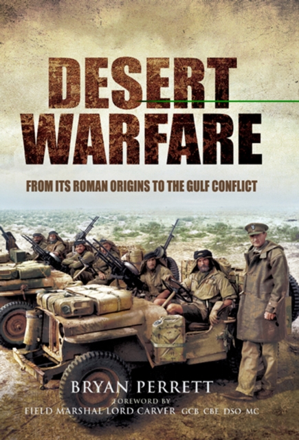 Desert Warfare : From Its Roman Origins to the Gulf Conflict, EPUB eBook