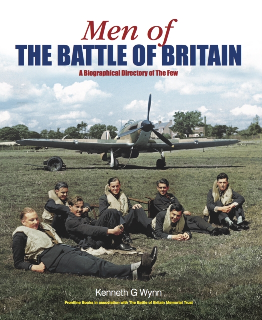 Men of The Battle of Britain : A Biographical Dictionary of the Few, EPUB eBook