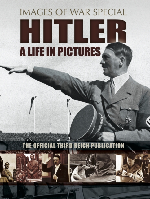 Hitler: A Life in Pictures : The Official Third Reich Publication, EPUB eBook