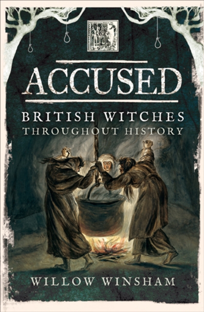 Accused : British Witches throughout History, EPUB eBook