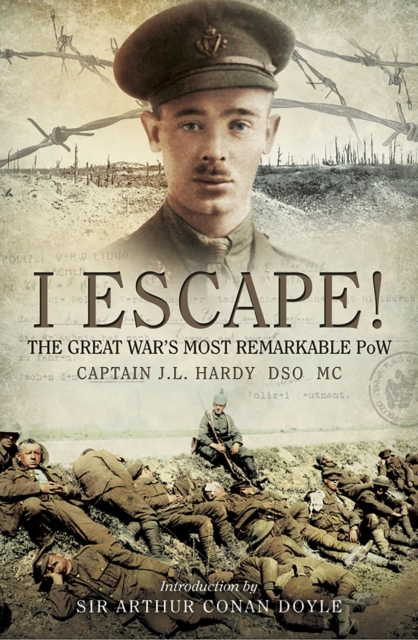 I Escape! : The Great War's Most Remarkable POW, EPUB eBook