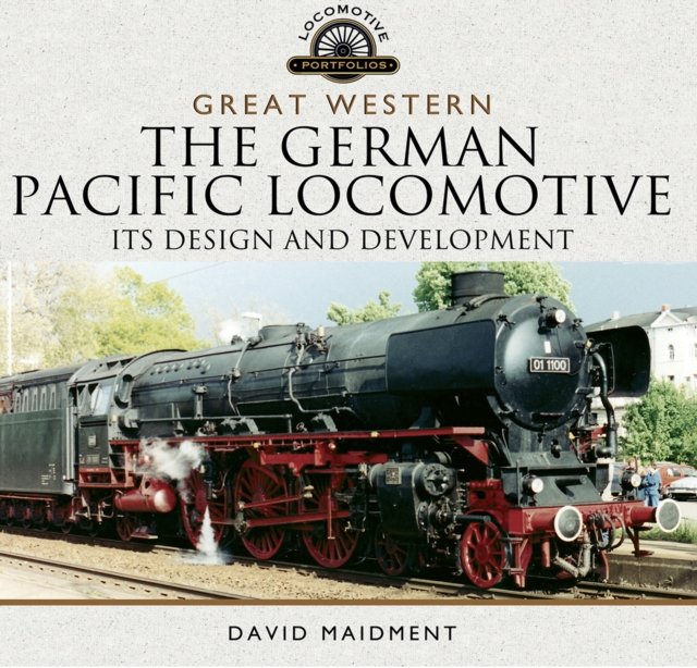 Great Western: The German Pacific Locomotive : Its Design and Development, EPUB eBook