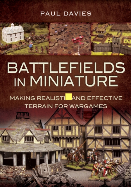 Battlefields in Miniature : Making Realistic and Effective Terrain for Wargames, EPUB eBook