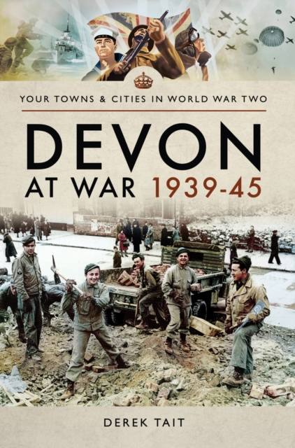 Devon at War, 1939-45, EPUB eBook
