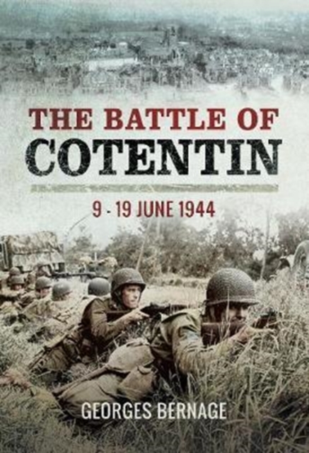 The Battle of Cotentin : 9 - 19 June 1944, Hardback Book