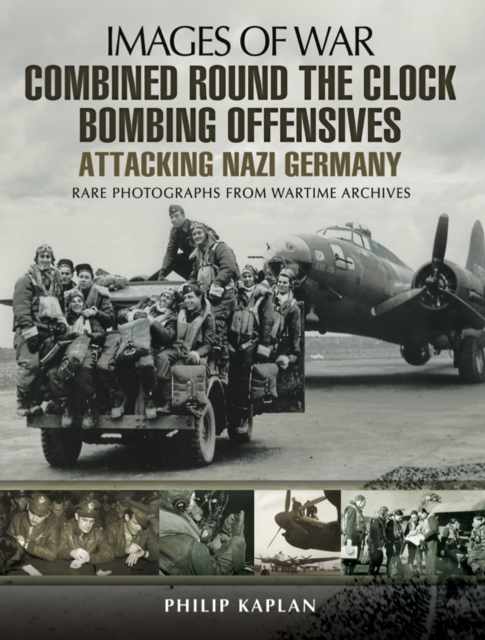 Combined Round the Clock Bombing Offensive: Attacking Nazi Germany, EPUB eBook