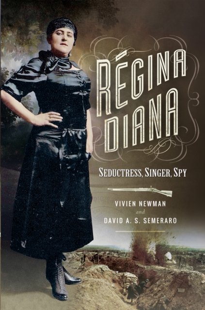 Regina Diana : Seductress, Singer, Spy, EPUB eBook