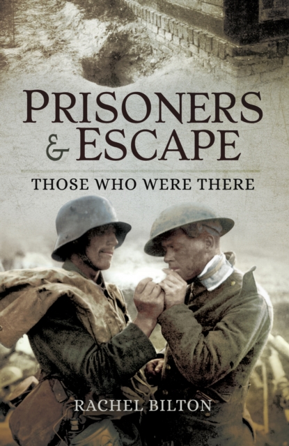 Prisoners & Escape : Those Who Were There, EPUB eBook