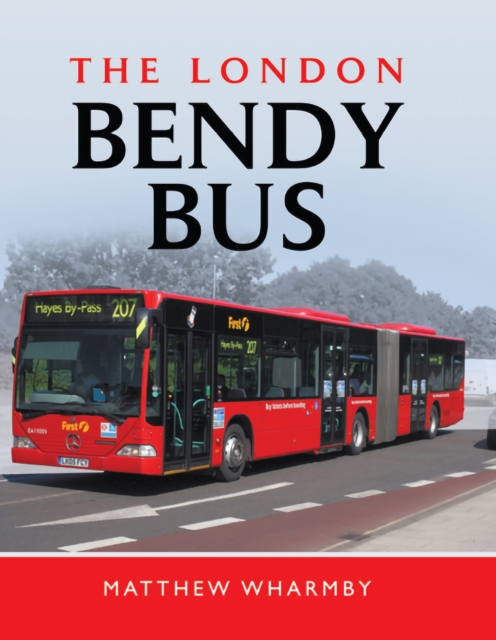 The London Bendy Bus : The Bus We Hated, EPUB eBook