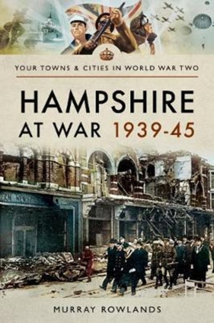 Hampshire at War 1939-45, Paperback / softback Book