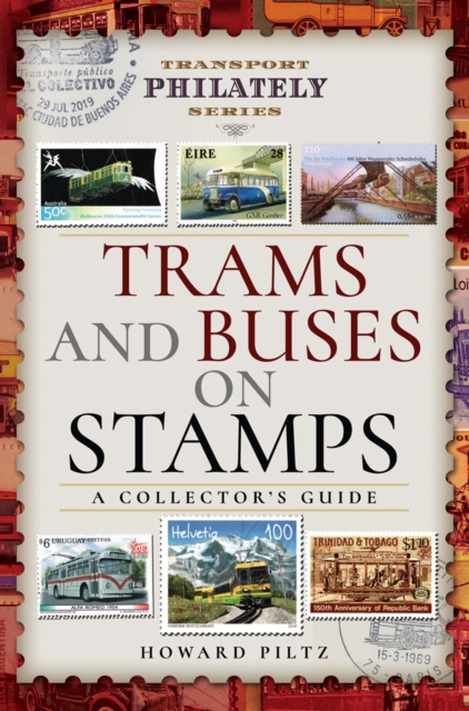 Trams and Buses on Stamps : A Collector's Guide, EPUB eBook