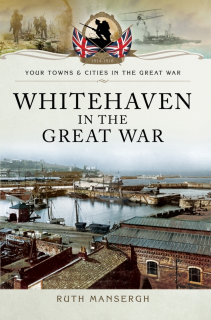 Whitehaven in the Great War, EPUB eBook