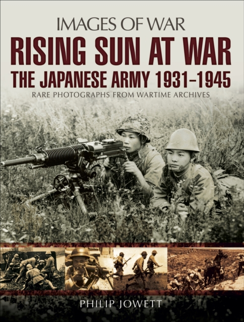 Rising Sun at War : The Japanese Army, 1931-1945, PDF eBook