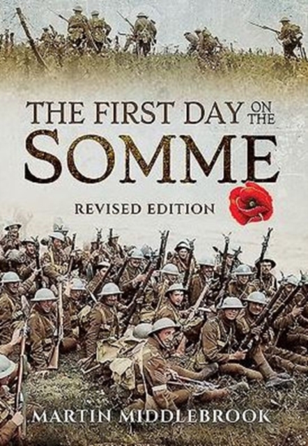 First Day on the Somme: Revised Edition, Hardback Book